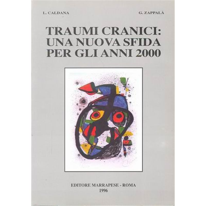 TRAUMI CRANICI: UNA NUOVA SFIDA PER GLI ANNI 2000